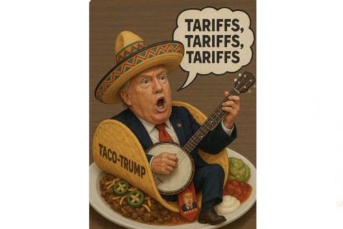 Trumpiana: No Tacos please, we are tough talking Americans! Trumpiana TACO