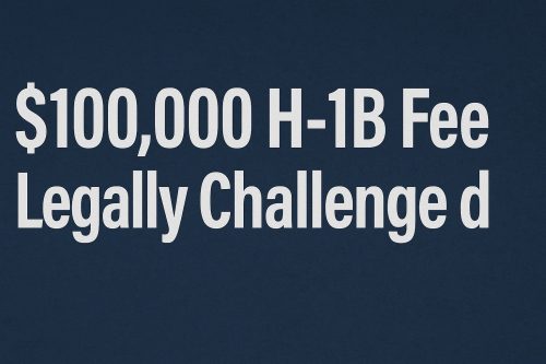 $100,000 ‘pay-to-play’ fee on H-1B visas faces first legal challenge