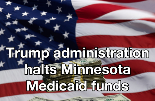 Trump administration halts Minnesota Medicaid funds citing widespread fraud
